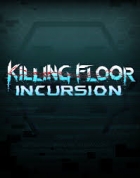 Boxshot Killing Floor: Incursion