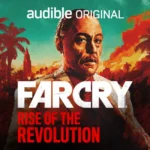 Far Cry: Rise of the Revolution uitgebracht en het is een… audioboek