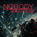 Detectivegame Nobody Wants to Die komt in juli uit